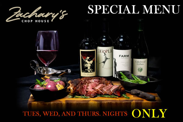 Zacharys Chophouse - Special Menu - ONLY on Tuesday, Wednesday and Thursday nights